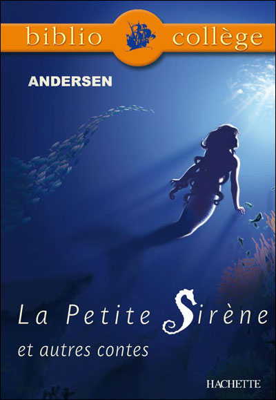 Bibliocollège- La Petite Sirène et autres contes, Andersen