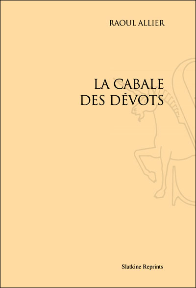 La cabale des dévots broché Raoul Allier Achat Livre fnac