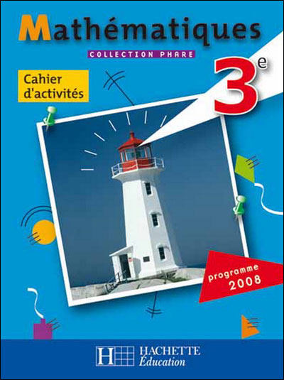 Phare Mathématiques 3e - Cahier d'activités