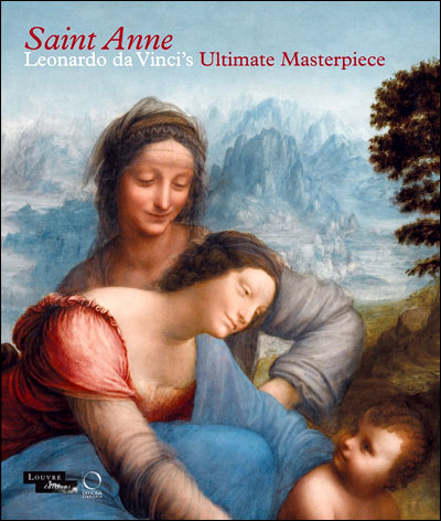Saint Anne, Leonardo da Vinci's ultimate masterpiece