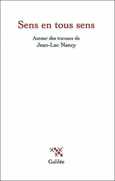 Sens en tous sens. Autour des travaux de Jean-Luc Nancy - Francis Guibal - broché
