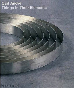 Carl andre, things in their elements
