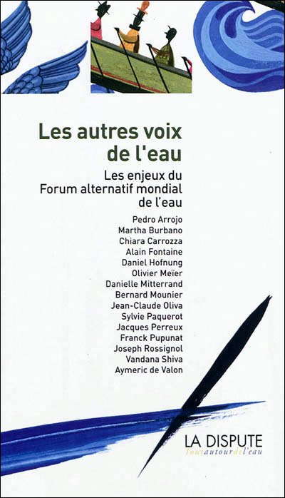 Les autres voix de l'eau les enjeux du Forum alternatif mondial de l'eau