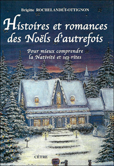 Histoires et romances des Noëls d'autrefois