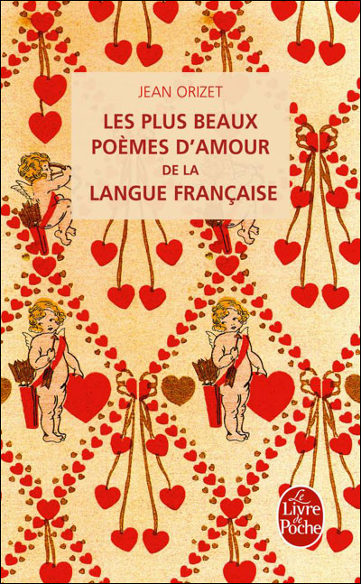 Les Plus Beaux Poemes D Amour De La Langue Francaise Poche Jean Orizet Achat Livre Fnac Les Plus Beaux Poemes D Amour De La Langue Francaise Poche Jean Orizet Achat Livre Fnac