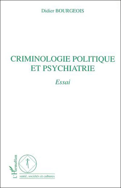 Criminologie politique et psychiatrie