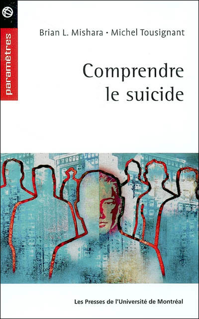 Comprendre le suicide - Mishara - broché