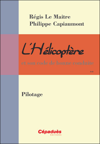 L'helicoptere et son code de bonne conduite pilotage