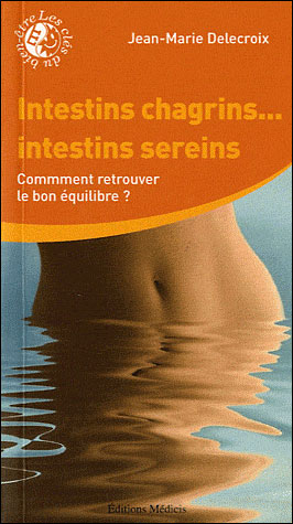 Intestin chagrin, intestin serein ?