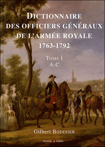 Dictionnaire des officiers generaux de l armee royale 1763 1792 tome i a c