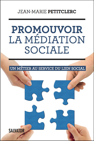 Pratiquer la médiation sociale