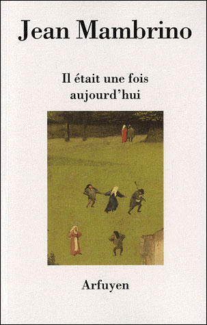 Il etait une fois aujourd'hui