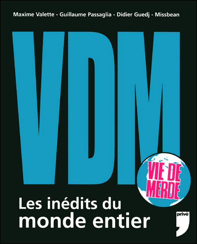 VDM Vie De Merde - Tome 2 - VDM (vie de merde) Les inédits du monde ...