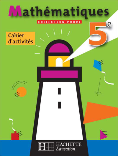 Phare Mathématiques 5e - Cahier d'activités