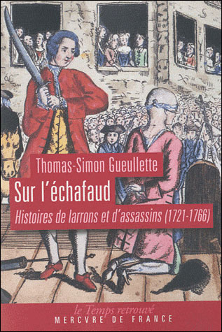 Sur l'échafaud : notes sur les assassins et les supplices à Paris