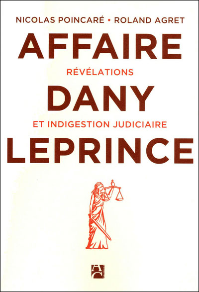 L'affaire Dany Leprince : révélations et indigestion judiciaire