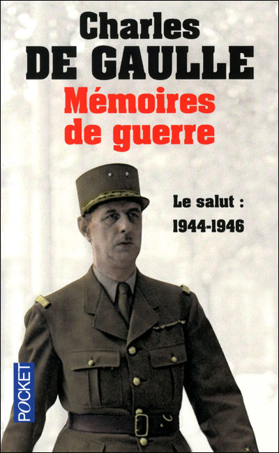 Mémoires de guerre - tome 3 Le salut 1944-1946