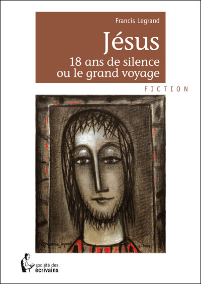 Jésus 18 ans de silence ou Le grand voyage
