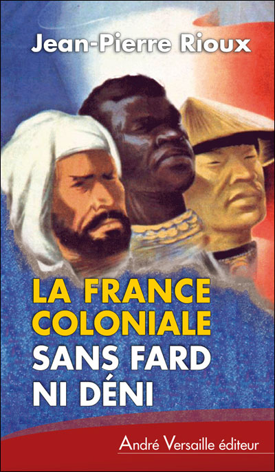 De la France coloniale sans fard ni déni
