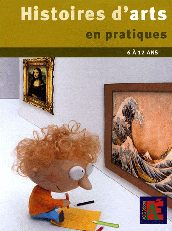 Histoires d'arts en pratique 6/12 ans
