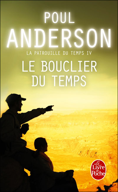 Le Bouclier du temps (La Patrouille du temps, Tome 4)