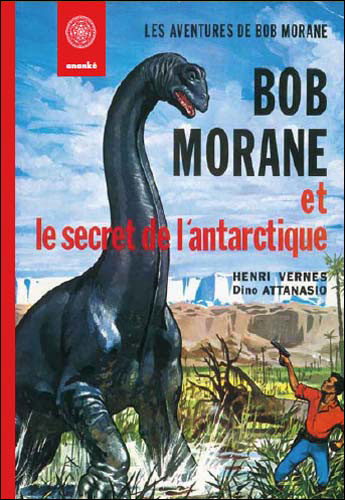 Bob Morane et le secret de l'Antartique