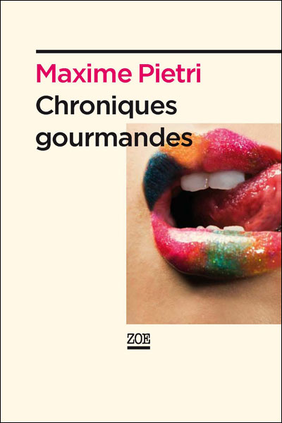 Chroniques gourmandes - Maxime Piétri - broché