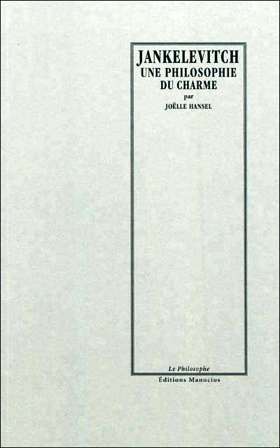 Vladimir Jankelevitch : une philosophie du charme