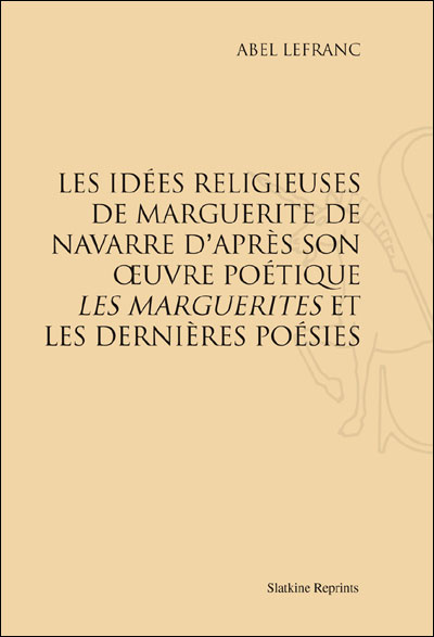 Les idées religieuses de Marguerite de Navarre - Abel Lefranc - broché
