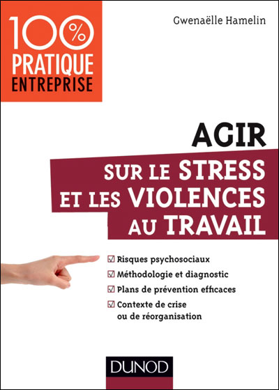 Agir sur le stress et les violences au travail
