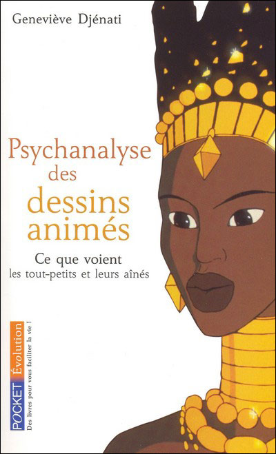 Psychanalyse Des Dessins Animes Poche Genevieve Djenati Michel Ocelot Achat Livre Fnac