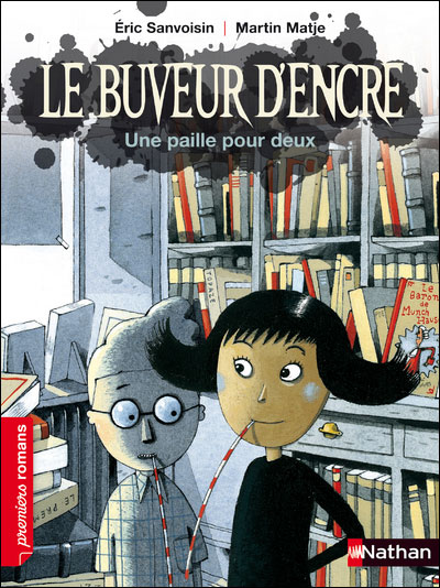 Le Buveure d'encre: Une paille pour deux - Eric Sanvoisin - Poche
