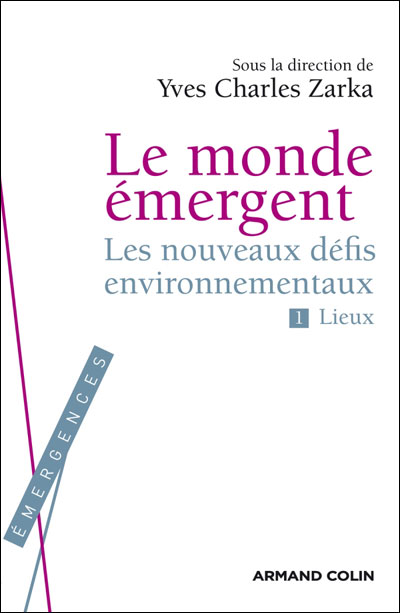 Le monde émergent - Les nouveaux défis environnementaux