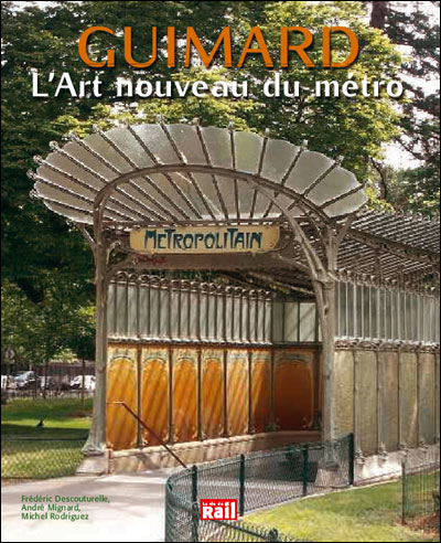 Guimard l'Art nouveau du métro