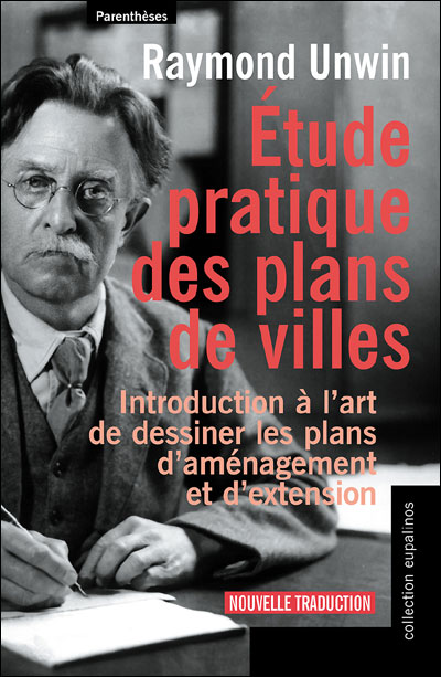 L'étude pratique des plans de villes : introduction à l'art de dessiner les plans d'aménagement et d'extension