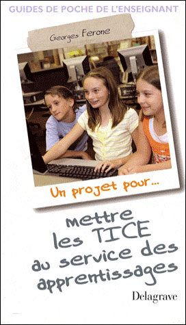 Un projet pour mettre les TICE au service des apprentissages