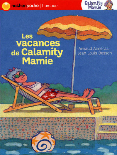 Les vacances de calamity mamie - nathan poche humour