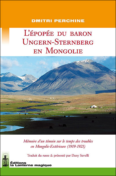 L'épopée du baron Ungern-Sternberg en Mongolie