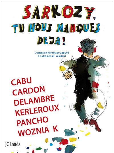 Sarkozy, tu nous manques déjà