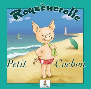 Roquènerolle - Petit cochon
