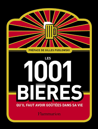 1001 bières qu'il faut avoir goûtées dans sa vie