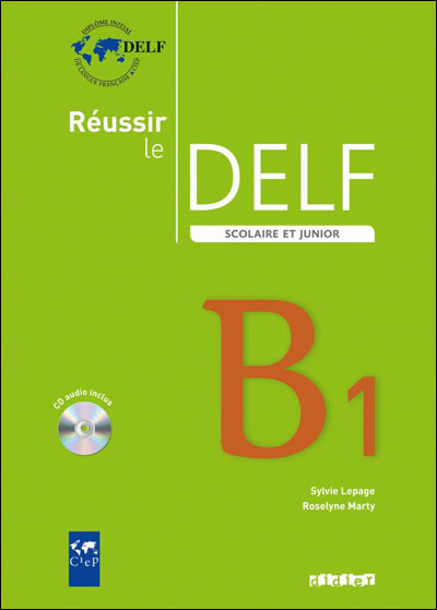 Reussir le delf scolaire et junior b1 2009 livre + cd
