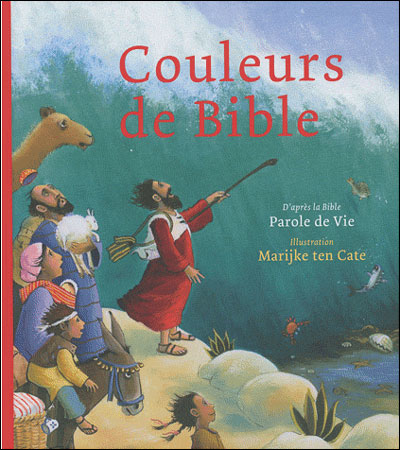 Couleurs de Bible : d'après la Bible Parole de vie