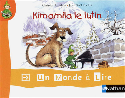 Un Monde A Lire Kimamila Cp Serie Rouge Album 1 Kimamila Le Lutin Album 1 Broche Christian Lamblin Achat Livre Fnac