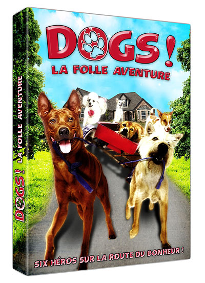 Dogs ! : La folle aventure