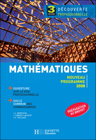 Mathématiques 3e Découverte professionnelle - Livre élève - Ed.2008