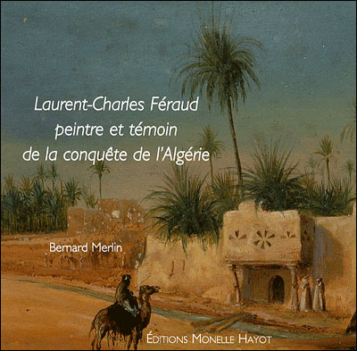 Laurent-Charles Féraud - Bernard Merlin - relié