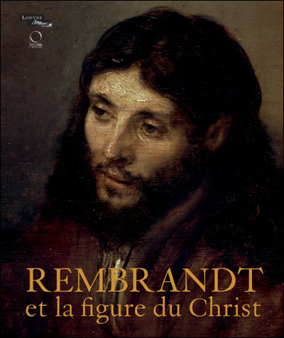 Rembrandt et la figure du Christ
