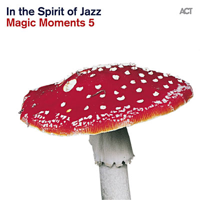 Magic moments 5 - In the spirit of jazz