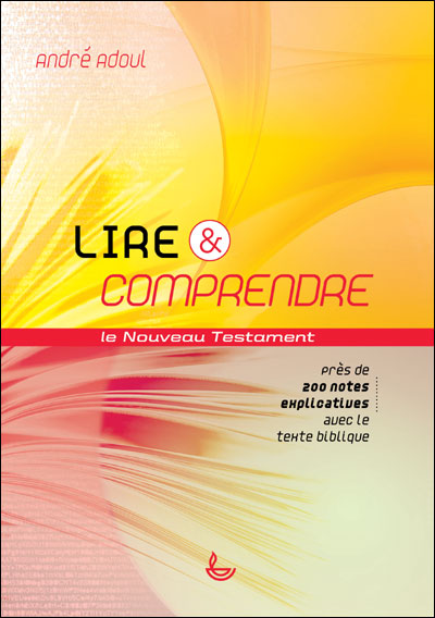 Lire & comprendre le Nouveau Testament